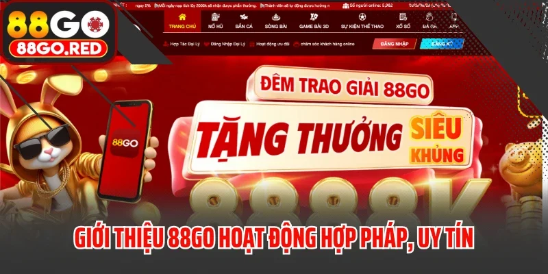 Giới thiệu 88GO hoạt động hợp pháp, uy tín