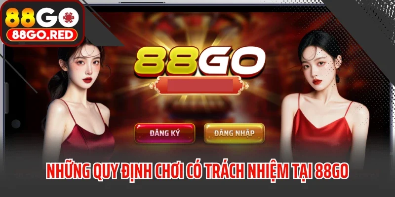 Những quy định chơi có trách nhiệm tại 88GO