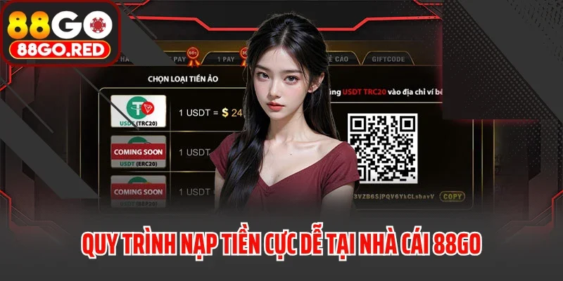 Quy trình nạp tiền cực dễ tại nhà cái 88GO